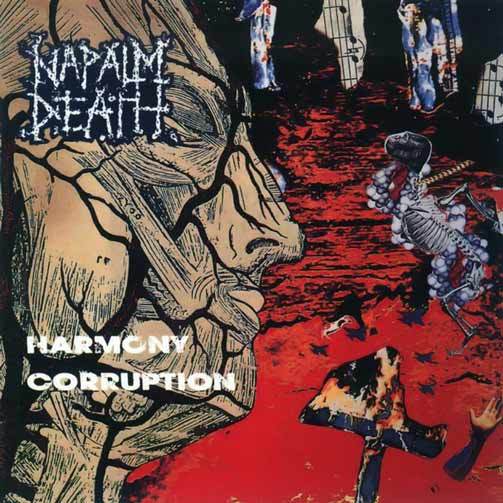 《Harmony Corruption》NapalmDeath